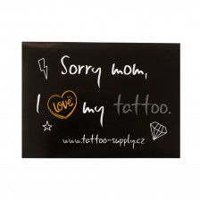 Nálepka - Sorry Mom, I love my tattoo II - New (A7)