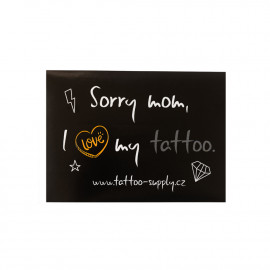 Nálepka - Sorry Mom, I love my tattoo II - New (A7)