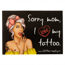 Nálepka - Sorry Mom, I love my tattoo III - Lady (A6)