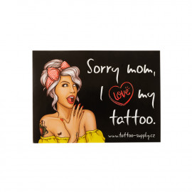 Nálepka - Sorry Mom, I love my tattoo III - Lady (A6)